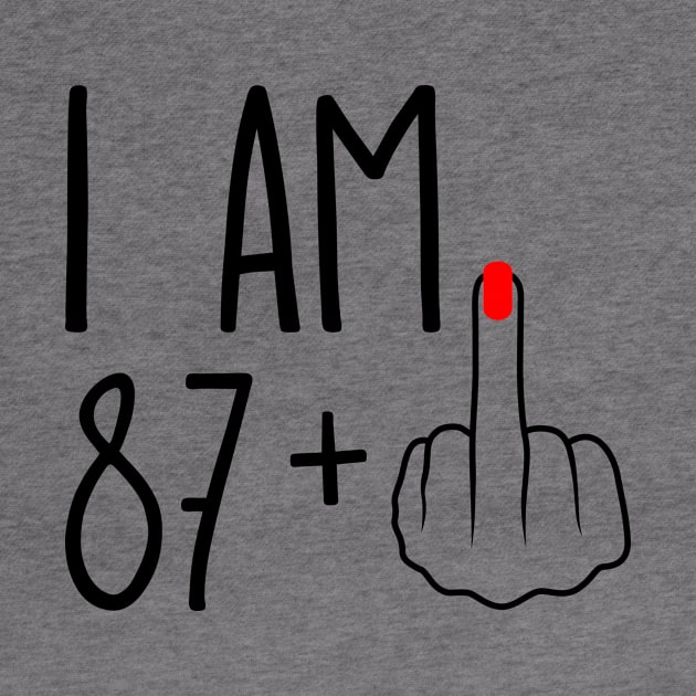 I Am 87 Plus 1 Middle Finger For A 88th Birthday by ErikBowmanDesigns